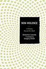 Non-Violence: A History Beyond the Myth цена и информация | Книги по социальным наукам | pigu.lt