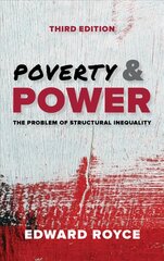 Poverty and Power: The Problem of Structural Inequality Third Edition цена и информация | Книги по социальным наукам | pigu.lt