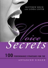 Voice Secrets: 100 Performance Strategies for the Advanced Singer цена и информация | Книги об искусстве | pigu.lt