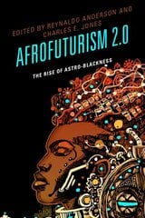 Afrofuturism 2.0: The Rise of Astro-Blackness kaina ir informacija | Socialinių mokslų knygos | pigu.lt