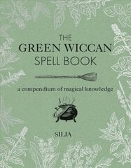 Green Wiccan Spell Book: A Compendium of Magical Knowledge цена и информация | Самоучители | pigu.lt