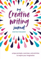 My Creative Writing Journal: Unique Prompts, Exercises, and Activities to Inspire Your Imagination kaina ir informacija | Užsienio kalbos mokomoji medžiaga | pigu.lt