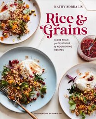 Rice & Grains: More Than 70 Delicious and Nourishing Recipes kaina ir informacija | Receptų knygos | pigu.lt