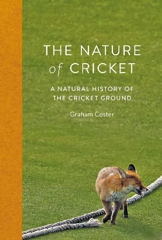 Nature of Cricket: A Natural History of the Cricket Ground цена и информация | Enciklopedijos ir žinynai | pigu.lt