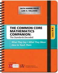 Common Core Mathematics Companion: The Standards Decoded, Grades 6-8: What They Say, What They Mean, How to Teach Them, Grades 6-8 цена и информация | Книги по социальным наукам | pigu.lt