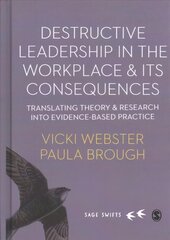 Destructive Leadership in the Workplace and its Consequences: Translating theory and research into evidence-based practice цена и информация | Книги по экономике | pigu.lt