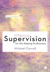 Effective Supervision for the Helping Professions 2nd Revised edition kaina ir informacija | Socialinių mokslų knygos | pigu.lt