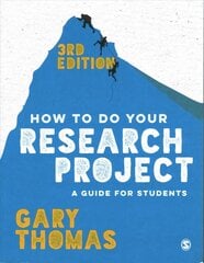 How to Do Your Research Project: A Guide for Students 3rd Revised edition kaina ir informacija | Socialinių mokslų knygos | pigu.lt