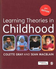 Learning Theories in Childhood 2nd Revised edition kaina ir informacija | Socialinių mokslų knygos | pigu.lt