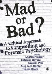 Mad or Bad?: A Critical Approach to Counselling and Forensic Psychology цена и информация | Книги по социальным наукам | pigu.lt