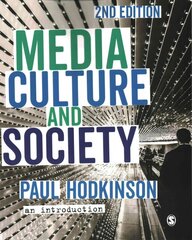 Media, Culture and Society: An Introduction 2nd Revised edition kaina ir informacija | Enciklopedijos ir žinynai | pigu.lt