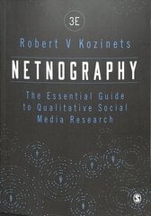 Netnography: The Essential Guide to Qualitative Social Media Research 3rd Revised edition цена и информация | Энциклопедии, справочники | pigu.lt