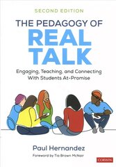 Pedagogy of Real Talk: Engaging, Teaching, and Connecting With Students At-Promise 2nd Revised edition kaina ir informacija | Socialinių mokslų knygos | pigu.lt