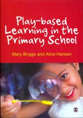 Play-based Learning in the Primary School цена и информация | Книги по социальным наукам | pigu.lt