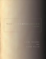 Text Technologies: A History kaina ir informacija | Užsienio kalbos mokomoji medžiaga | pigu.lt