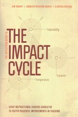 Reflection Guide to The Impact Cycle: What Instructional Coaches Should Do to Foster Powerful Improvements in Teaching SPI kaina ir informacija | Socialinių mokslų knygos | pigu.lt