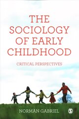 Sociology of Early Childhood: Critical Perspectives Annotated edition kaina ir informacija | Socialinių mokslų knygos | pigu.lt