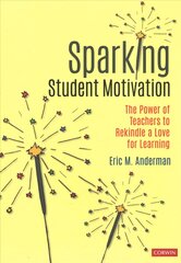 Sparking Student Motivation: The Power of Teachers to Rekindle a Love for Learning kaina ir informacija | Socialinių mokslų knygos | pigu.lt