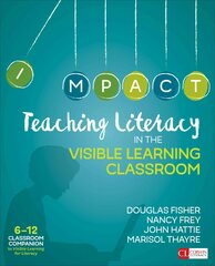 Teaching Literacy in the Visible Learning Classroom, Grades 6-12 цена и информация | Пособия по изучению иностранных языков | pigu.lt