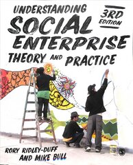 Understanding Social Enterprise: Theory and Practice 3rd Revised edition kaina ir informacija | Ekonomikos knygos | pigu.lt