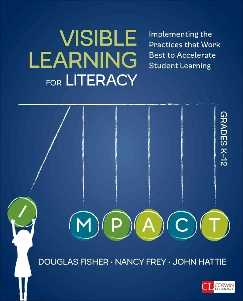 Visible Learning for Literacy, Grades K-12: Implementing the Practices That Work Best to Accelerate Student Learning, Grades K-12 kaina ir informacija | Socialinių mokslų knygos | pigu.lt