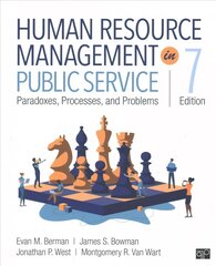 Human Resource Management in Public Service: Paradoxes, Processes, and Problems 7th Revised edition цена и информация | Книги по экономике | pigu.lt