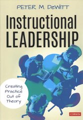 Instructional Leadership: Creating Practice Out of Theory цена и информация | Книги по социальным наукам | pigu.lt