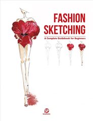 Fashion Sketching-A Complete Guidebook for Beginners kaina ir informacija | Knygos apie sveiką gyvenseną ir mitybą | pigu.lt