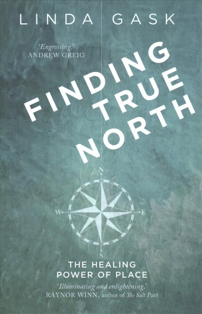 Finding True North: The Healing Power of Place kaina ir informacija | Biografijos, autobiografijos, memuarai | pigu.lt