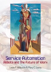 Service Automation: Robots and the Future of Work 2016 цена и информация | Книги по экономике | pigu.lt
