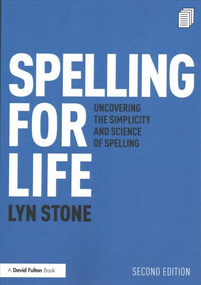 Spelling for Life: Uncovering the Simplicity and Science of Spelling 2nd edition цена и информация | Socialinių mokslų knygos | pigu.lt