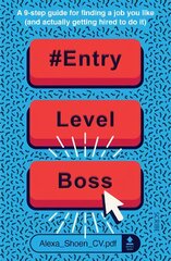 #ENTRYLEVELBOSS: a 9-step guide for finding a job you like (and actually getting hired to do it) цена и информация | Самоучители | pigu.lt