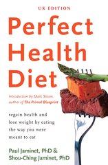 Perfect Health Diet: regain health and lose weight by eating the way you were meant to eat New edition kaina ir informacija | Receptų knygos | pigu.lt