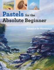 Pastels for the Absolute Beginner цена и информация | Книги о питании и здоровом образе жизни | pigu.lt