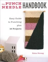 Punch Needle Handbook: Easy Guide to Punching plus 19 Projects kaina ir informacija | Knygos apie meną | pigu.lt