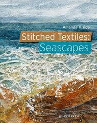 Stitched Textiles: Seascapes цена и информация | Книги об искусстве | pigu.lt