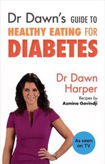 Dr Dawn's Guide to Healthy Eating for Diabetes цена и информация | Книги рецептов | pigu.lt