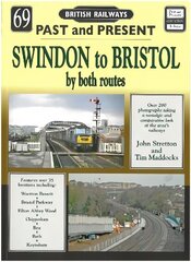 Past and Present No 69: Swindon to Bristol by both routes цена и информация | Путеводители, путешествия | pigu.lt