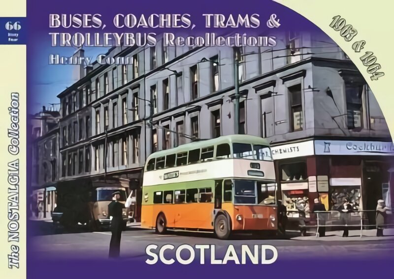 Buses, Coaches,Trams & Trolleybus Recollections Scotland 1963 & 1964 цена и информация | Kelionių vadovai, aprašymai | pigu.lt