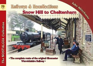 Railways & Recollections Snow Hill to Cheltenham kaina ir informacija | Kelionių vadovai, aprašymai | pigu.lt