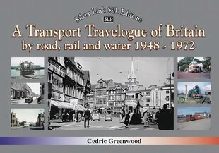 Transport Travelogue of Britain by Road, Rail and Water 1948-1972 цена и информация | Путеводители, путешествия | pigu.lt