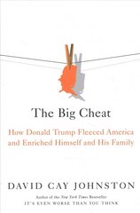 Big Cheat: How Donald Trump Fleeced America and Enriched Himself and His Family цена и информация | Биографии, автобиографии, мемуары | pigu.lt
