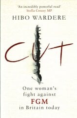 Cut: One Woman's Fight Against FGM in Britain Today цена и информация | Книги по социальным наукам | pigu.lt