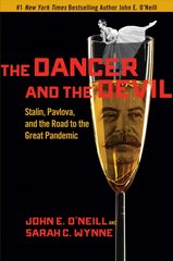 Dancer and the Devil: Stalin, Pavlova, and the Road to the Great Pandemic kaina ir informacija | Istorinės knygos | pigu.lt