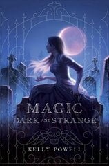 Magic Dark and Strange kaina ir informacija | Knygos paaugliams ir jaunimui | pigu.lt