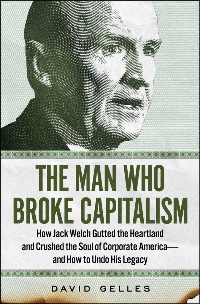Man Who Broke Capitalism kaina ir informacija | Ekonomikos knygos | pigu.lt