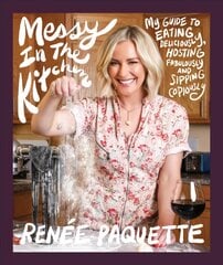 Messy In The Kitchen: My Guide to Eating Deliciously, Hosting Fabulously and Sipping Copiously цена и информация | Книги рецептов | pigu.lt