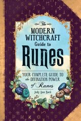 Modern Witchcraft Guide to Runes: Your Complete Guide to the Divination Power of Runes kaina ir informacija | Saviugdos knygos | pigu.lt