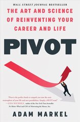 Pivot: The Art and Science of Reinventing Your Career and Life kaina ir informacija | Ekonomikos knygos | pigu.lt