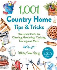 1,001 Country Home Tips & Tricks: Household Hints for Cleaning, Gardening, Cooking, Sewing, and More цена и информация | Книги о питании и здоровом образе жизни | pigu.lt